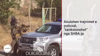 Anulohen trajnimet e policisë “sanksionohet” nga SHBAja [upl. by Clyte853]