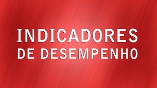 Indicadores de desempenho [upl. by Fantasia]