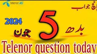 5 June 2024 questions and answers  My Telenor TODAY Answers [upl. by Ricketts518]