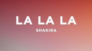 Shakira  La La La Lyrics ft Carlinhos Brown  FIFA World Cup [upl. by Anastos477]