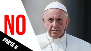 ¿Es el PAPA FRANCISCO un HEREJE  PARTE II [upl. by Stanzel]