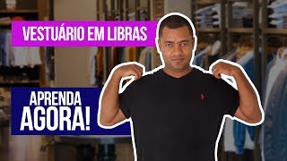 VESTUÁRIO EM LIBRAS OnLibras [upl. by Maurine95]