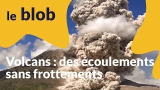 Actu de science  Volcans  des écoulements sans frottements [upl. by Berkie]