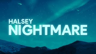 Halsey  Nightmare Lyrics [upl. by Lodhia]