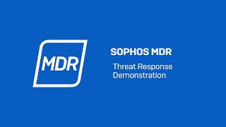 Sophos MDR Threat Response Demonstration [upl. by Griffis57]