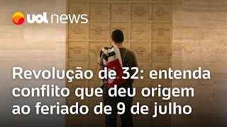 9 de julho Entenda o que foi a Revolução de 32 conflito que deu origem ao feriado em São Paulo [upl. by Notgnilra]