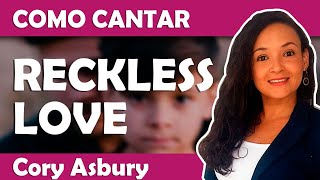 Como cantar Reckless Love Ousado Amor em inglês [upl. by Anhej400]