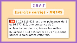 Exercice corrigé  LES PUISSANCES — MATHS CRPE [upl. by Adnaerb]