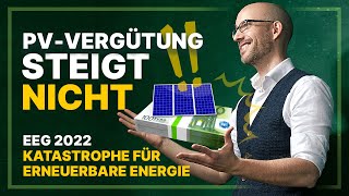 Die Zerstörung der Energiewende Photovoltaik Vergütung steigt nicht Referentenentwurf EEG 2022 [upl. by Erreipnaej]