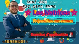 Algèbre 2📚 Exercice dapplication les Matrices 🚨🔥شرح شامل [upl. by Mcnally]