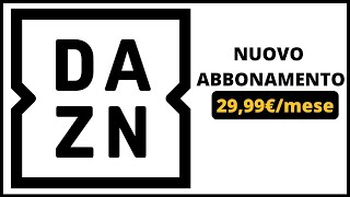 ABBONAMENTO DAZN Serie A NOVITÁ quanto costa Cosa include Tutto quello che devi sapere 💻 [upl. by Tomchay]