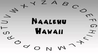 How to Say or Pronounce USA Cities — Naalehu Hawaii [upl. by Deelaw49]