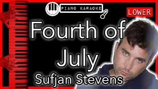 Fourth of July LOWER 3  Sufjan Stevens  Piano Karaoke Instrumental [upl. by Anitnatsnoc]