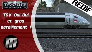 Redif TS2017  TGV OuiOui et gros déraillement [upl. by Haslett587]