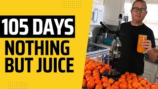 105 DAY JUICE FAST RESULTS  expert juicing tips [upl. by Ennyleuqcaj]