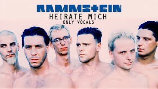 Rammstein  Heirate mich Only Vocals [upl. by Akinahc]