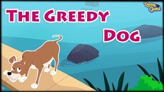 The Greedy Dog  Popular Bedtime Story For Kids  Roving Genius [upl. by Erodeht]