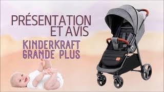 Poussette Kinderkraft Grande plus  Présentation et Avis [upl. by Hulen]