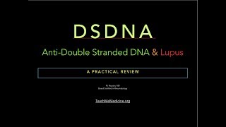 DSDNA AntiDouble Stranded DNA amp Lupus [upl. by Yelsna]