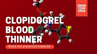 Know Your Drug Clopidogrel Blood Thinner [upl. by Ahtenak836]