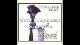 Ofori Amponsah  Otoo Pella [upl. by Bohlin747]