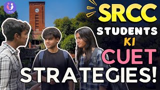 CUET Success Secrets SRCC Students Tips amp Strategies cuet2024 cuetstrategy2024 [upl. by Archibaldo]