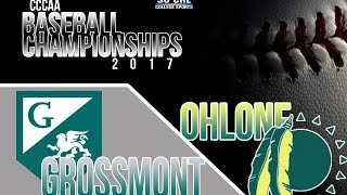 2017 CCCAA Baseball Finals Game 2 Ohlone at Grossmont  52717 at 6pm [upl. by Selena418]