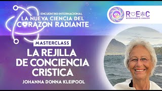 LA REJILLA DE CONCIENCIA CRISTICA CON JOHANNA DONNA KLEIPOOL [upl. by Miki]