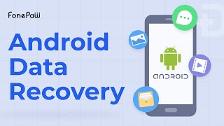 Fonepaw Android Data Recovery  How to Recover Deleted Videos PhotosampFiles from Android Phone [upl. by Acimaj]