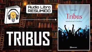 RESUMEN del Libro TRIBUS  🎧 AUDIOLIBRO RESUMIDO 📚  Seth Godin [upl. by Dunaville]