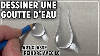 COMMENT DESSINER UNE GOUTTE DEAU  Art Classe Peindre avec Lo [upl. by Gaddi]