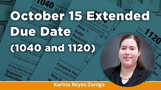 October 15 Extended Tax Due Date 1040 and 1120 [upl. by Hiltan]