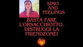 Basta fare lorsacchiottodistruggi la friendzone così relazioni uomo donne seduzione badboy [upl. by Eetnahc]