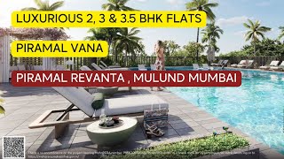 Piramal Vana at Piramal Revanta Mulund  Mumbai 2 3 amp 35 BHK Flats [upl. by Adnawak]