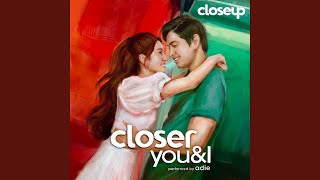 Closer You and I [upl. by Clea]