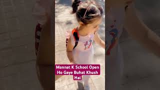 School open Vlog By Mannat Arif viralvideo cute babyvloger foryou viralvideoviralshorts for [upl. by Nyar247]