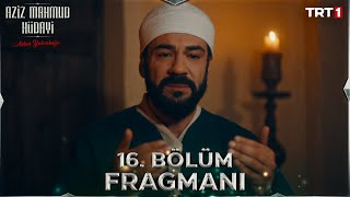 Aziz Mahmud Hüdayi Aşkın Yolculuğu 16 Bölüm Fragmanı trt1 [upl. by Eehsar]