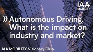 Autonomous Driving What is the impact on industry and market [upl. by Stoat]