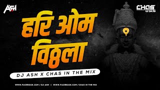 Vithal Vithal Vithala Hari Om Vithala Remix  DJ Ash x Chas In The Mix  Aashadhi Ekadashi Special [upl. by Yditsahc]