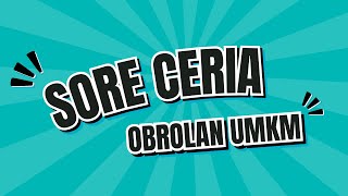 SORE CERIA quotTEKNIK PEMASARAN UMKM MELALUI MEDIAquot [upl. by Terrel]