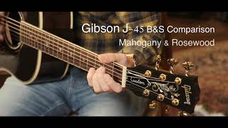 Gibson J45 ComparisonMahogany BampS  IRosewood BampS [upl. by Bushweller]