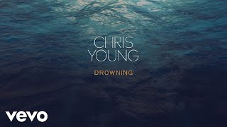 Chris Young  Drowning Official Lyric Video [upl. by Dalpe243]