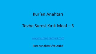 Tevbe Suresi Kırık Meal 5 [upl. by Ainotna]