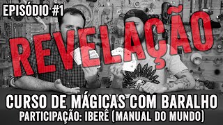 REVELAÇÃO DA MÁGICA COM IBERÊ MANUAL DO MUNDO EPISÓDIO 1 [upl. by Hayman]