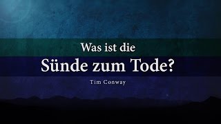 Was ist die Sünde zum Tode  Tim Conway German [upl. by Elay]