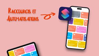 Les Raccourcis et les Automatisations sur IPhone [upl. by Esorlatsyrc]