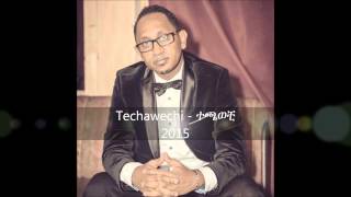 Official Video New Bezuayehu Demissie Techawechi ተጫወቺ 20072015 [upl. by Idnaj]