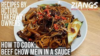 Ziangs REAL Chinese Takeaway Beef Chow Mein with sauce AKA not dry [upl. by Lled]