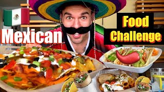 Eating Mexican Food Challenge  FOOD SHOW [upl. by Adlemy]