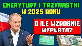 🚨EMERYTURY i TRZYNASTKI w 2025 roku O ile WZROŚNIE wypłata Czeka nas rekordowo NISKA WALORYZACJA [upl. by Checani]